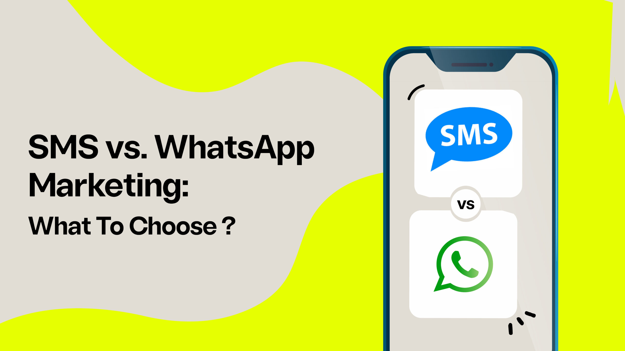 SMS vs. WhatsApp Marketing: What To Choose ?