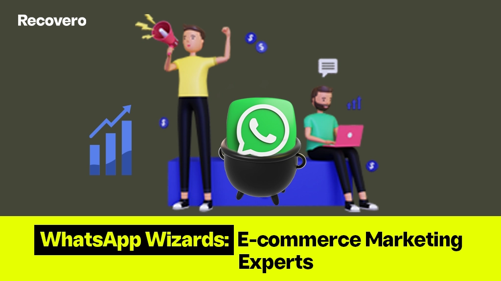 WhatsApp Wizards: E-commerce Marketing Experts